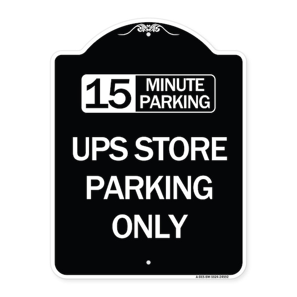 Signmission 15 Minutes Parking Ups Store Parking Heavy-Gauge Aluminum Sign, 24" x 18", BW-1824-24592 A-DES-BW-1824-24592 - main